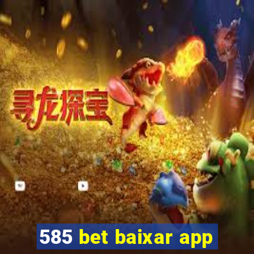 585 bet baixar app